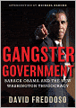 Gangster Government: Barack Obama and the New Washington Thugocracy