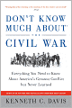 Don't Know Much About the Civil War: Everything You Need to Know About America's Greatest Conflict but Never Learned