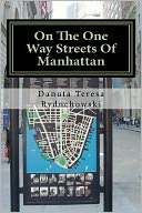 On The One Way Streets Of Manhattan