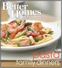 Better Homes and Gardens Pasta Family Dinners Wp PB