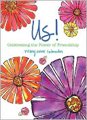 Us!: Celebrating the Power of Friendship