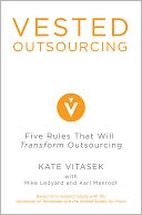 Vested Outsourcing: Five Rules That Will Transform Outsourcing