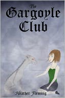 The Gargoyle Club (The Gargoyle Legends Series 1)