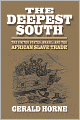 The Deepest South: The United States, Brazil, and the African Slave Trade