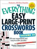 Everything Easy Large-Print Crosswords Book: 150 More Easy to Read Puzzles for Hours of Fun