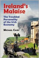 Ireland's Malaise: The Troubled Personality of the Irish Economy