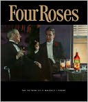 Four Roses: The Return of a Whiskey Legend