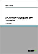Internationale Schulleistungsstudie Timss. Ein Bedeutender Schritt Im Rahmen Der Globalisierung?
