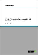 Die Einf Hrungswerkzeuge Des Sap R/3 Systems