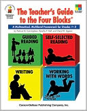 The Teacher's Guide to the Four Blocks: A Multimethod, Multilevel Framework for Grades 1-3