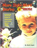 More Sight Word Stories: 57 Reproducible Books for Beginning Readers