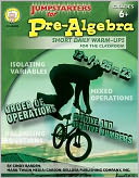 Jumpstarters for Pre-Algebra Grades 6+: Short Daily Warm-Ups for the Classroom