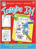 Imagine It!, Ages 6+: Doodle, Color, Create