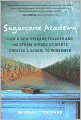 Sugarcane Academy: How a New Orleans Teacher and His Storm-Struck Students Created a School to Remember