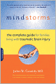 Mindstorms: The Complete Guide for Families Living with Traumatic Brain Injury