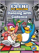 Dancing with Cadence (Disney Club Penguin: Pick Your Path #5)