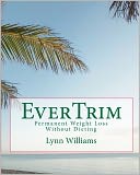 EverTrim: Permanent Weight Loss Without Dieting