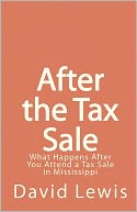 After the Tax Sale: What Happens after You Attend a Tax Sale in Mississippi