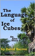 The Language of Ice Cubes
