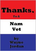 Thanks, To A Nam Vet