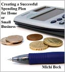 Creating a Successful Spending Plan for Home or Small Business
