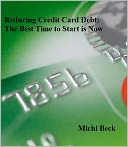 Reducing Credit Card Debt: The Best Time to Start is Now