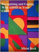Recognizing and Coping With ADHD in Your Child