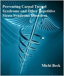 Preventing Carpal Tunnel Syndrome and Other Repetitive Stress Syndrome Disorders