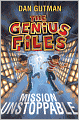 Mission Unstoppable (Genius Files Series #1)