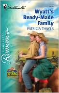 Wyatt's Ready-Made Family: The Texas Brotherhood