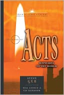 The Book of Acts: Witnesses to the World: Witnesses to the World (21st Century Biblical Commentary Series)