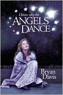 I Know Why the Angels Dance