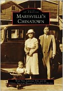 Marysville's Chinatown, California (Images of America Series)