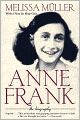 Anne Frank: The Biography