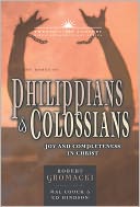 The Epistles of Philippians and Colossians: Joy and Completeness in Christ