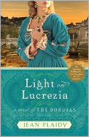 Light on Lucrezia: A Novel of the Borgias