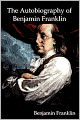The Autobiography Of Benjamin Franklin