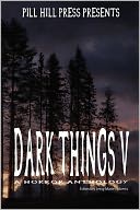 Dark Things V (A Horror Anthology)