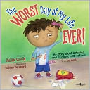The Worst Day of My Life Ever!