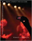 Introduction to Mass Communication: Media Literacy and Culture