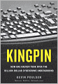 Kingpin: How One Hacker Took Over the Billion-Dollar Cybercrime Underground