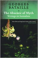 Absence of Myth: Writings on Surrealism