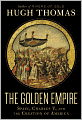 The Golden Empire: Spain, Charles V, and the Creation of America