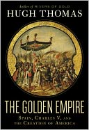 download The Golden Empire : Spain, Charles V, and the Creation of America book