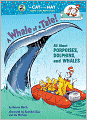 A Whale of a Tale!: All About Porpoises, Dolphins, and Whales