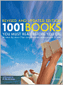 1001 Books You Must Read Before You Die: Revised and Updated Edition
