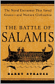 The Battle of Salamis: The Naval Encounter That Saved Greece -- and Western Civilization