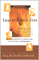 Touched with Fire: Manic-Depressive Illness and The Artistic Temperament