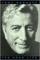 The Good Life by Tony Bennett: NOOK Book Cover