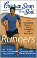 Chicken Soup for the Soul: Runners: 101 Inspirational Stories of Energy, Endurance, and Endorphins